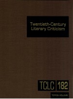 TWENTIETH-CENTURY LITERARY CRITICISM VOLUME 182