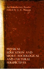 PHYSIGAL EDUCATION AND SPORT:SOCIOLOGICAL AND CULTURAL PERSPECTIVES