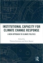 Institutional Capacity for Climate Change Response A new approach to climate politics