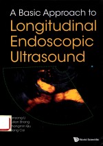 A BASIC APPROACH TO LONGITUDINAL ENDOSCOPIC ULTRASOUND