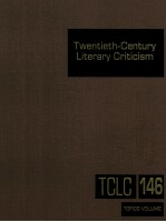 TWENTIETH-CENTURY LITERARY CRITICISM VOLUME 146