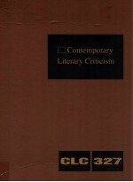 CONTEMPORARY LITERARY CRITICISM VOLUME 327