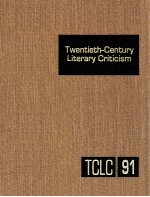 TWENTIETH-CENTURY LITERARY CRITICISM VOLUME 91