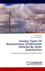 Variety Types of Autonomous underwater Vehicles By Solar Submarines Autonomous underwater Vehicles(A