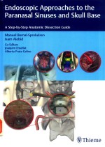 ENDOSCOPIC APPROACHES TO THE PARANASAL SINUSES AND SKULL BASE A STEP-BY-STEP ANATOMIC DISSECTION GUI