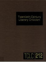 TWENTIETH-CENTURY LITERARY CRITICISM VOLUME 212