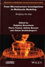 From Microstructure Investigations To Multiscale Modeling: Bridging The Gap