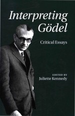 Interpreting Godel: Critical Essays