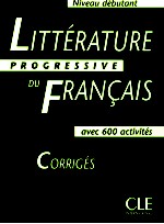 Litterature progressive du Francais : avec 600 activites