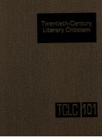 TWENTIETH-CENTURY LITERARY CRITICISM VOLUME 101