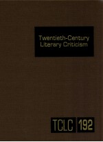 TWENTIETH-CENTURY LITERARY CRITICISM VOLUME 192