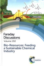 Bio-resources: Feeding a Sustainable Chemical Industry Faraday Discussion Volume: 2