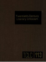 TWENTIETH-CENTURY LITERARY CRITICISM VOLUME 113