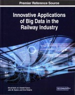 Innovative Applications of Big Data in the Railway Industry