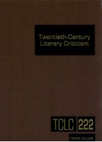 TWENTIETH-CENTURY LITERARY CRITICISM VOLUME 222