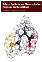 Polymer Synthesis And Characterization: Principles And Applications