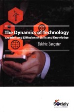 The Dynamics of Technology Creation and Diffusion of Skills and Knowledge