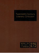 TWENTIETH-CENTURY LITERARY CRITICISM VOLUME 275