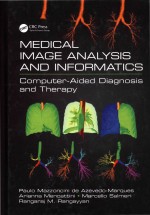 Medical Image Analysis And Informatics: Computer-Aided Diagnosis and Therapy