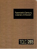 TWENTIETH-CENTURY LITERARY CRITICISM VOLUME 265