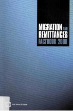 MIGRATION AND REMITTANCES FACTBOOK 2008