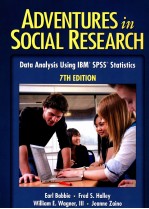 ADVENTURES IN SOCIAL RESEARCH DATA ANALYSIS USING IBM SPSS STATISTICS  7TH EDITION