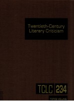 TWENTIETH-CENTURY LITERARY CRITICISM VOLUME 234