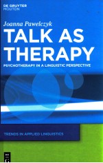 TALK AS THERAPY:PSYCHOTHERAPY IN A LINGUISTIC PERSPECTIVE