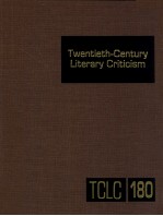 TWENTIETH-CENTURY LITERARY CRITICISM VOLUME 180