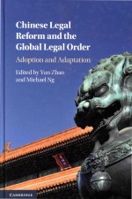 Chinese Legal Reform and the Global Legal Order: Adoption and Adaptation