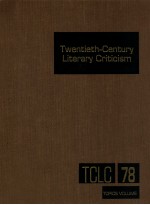 TWENTIETH-CENTURY LITERARY CRITICISM VOLUME 78