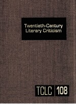 TWENTIETH-CENTURY LITERARY CRITICISM VOLUME 108