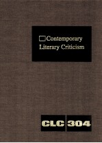 CONTEMPORARY LITERARY CRITICISM VOLUME 304