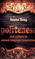 POLITENESS AND CULTURE IN SPECOND LANGUAGE ACQUISITION