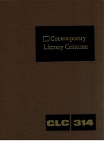 CONTEMPORARY LITERARY CRITICISM VOLUME 314