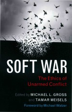 Soft War: The ethics of unarmed conflict