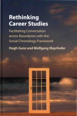 Rethinking Career Studies Facilitating Conversation across Boundaries with the Social Chronology Fra