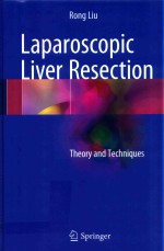 LAPAROSCOPIC LIVER RESECTION THEORY AND TECHNIQUES