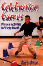 CELEBRATION GAMES  Physical Activities for Every Month