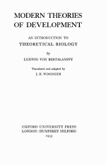 MODERN THEORIES OF DEVELOPMENT AN INTRODUCTION TO THEORETICAL BIOLOGY