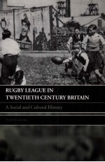 Rugby League in Twentieth Century Britain  A social and cultural history