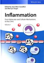 Inflammation From Molecular and Cellular Mechanisms to The Clinic Volume 1