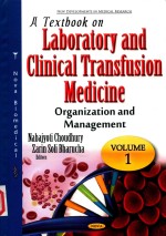 A TEXTBOOK ON LABORATORY AND CLINICAL TRANSFUSION MEDICINE VOLUME 1 ORGANIZATION AND MANAGENENT