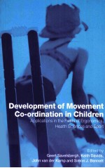 Development of Movement Co-ordination in Children  Applications in the fields of ergonomics，health s