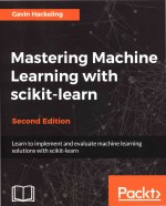 Mastering Machine Learning with scikit-learn Second Edition Learn to implement and evaluate machine 