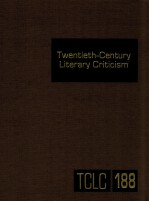 TWENTIETH-CENTURY LITERARY CRITICISM VOLUME 188