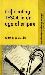 (RE-)LOCATING TESOL IN AN AGE OF EMPIRE