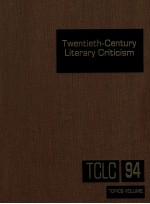 TWENTIETH-CENTURY LITERARY CRITICISM VOLUME 94