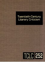 TWENTIETH-CENTURY LITERARY CRITICISM VOLUME 252