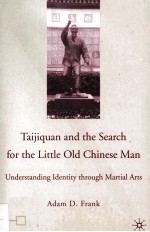 TAIJIQUAN AND THE SEARCH FOR THE LITTLE OLD CHINESE MAN:Understanding identity through Martial Arts